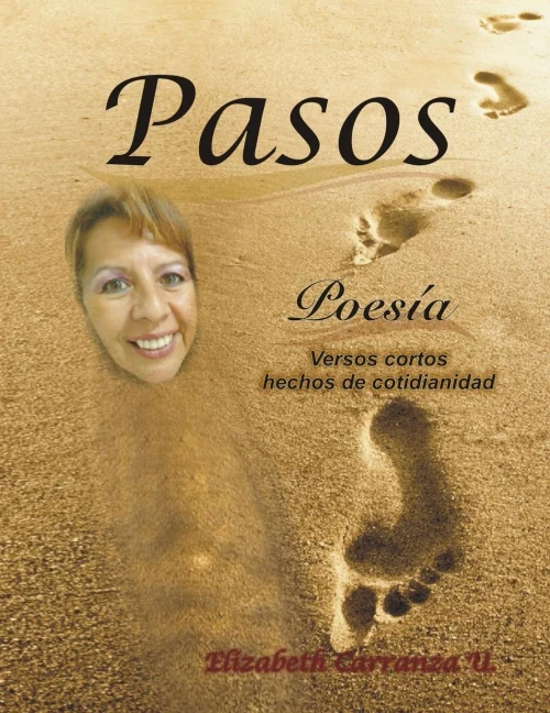 Pasos: Versos Cortos Hechos De Cotidianidad (Spanish Edition)