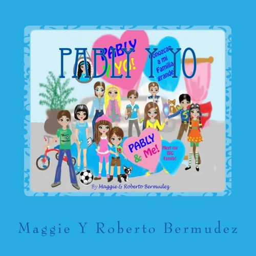 Pably Y Yo: Conozcan A Mi Familia Grande (Spanish Edition)