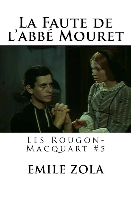 La Faute De L´Abbe Mouret: Les Rougon-Macquart #5 (French Edition)