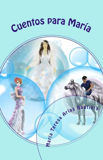 Cuentos Para María (El Tintero De Los Sueños) (Spanish Edition)
