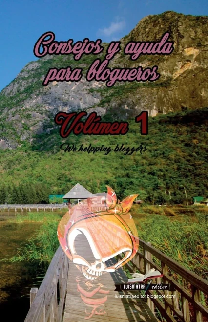 Consejos Y Ayuda Para Blogueros Volumen 1: We Helping Bloggers (Volume 1) (Spanish Edition)