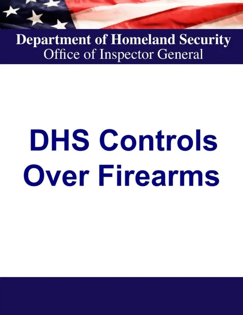 Department Of Homeland Security Controls Over Firearms