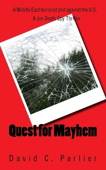 Quest For Mayhem: A Jon Deats Spy Thriller (A Jon Deats Novel)
