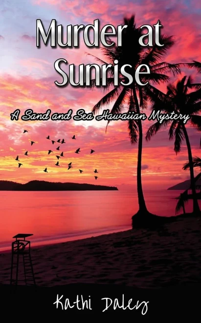 Murder At Sunrise (A Sand And Sea Hawaiian Mystery)