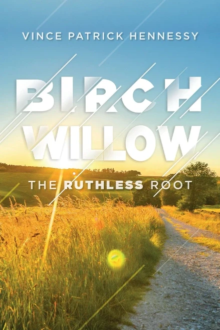Birch Willow: The Ruthless Root - Paperback