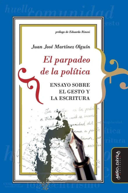 El parpadeo de la política: Ensayo sobre el gesto y la escritura (Filosofía y Teoría Políticas) (Spanish Edition)
