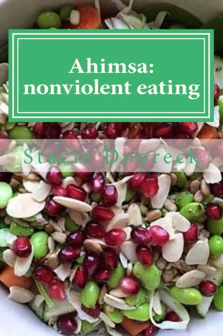 Ahimsa: Nonviolent Eating