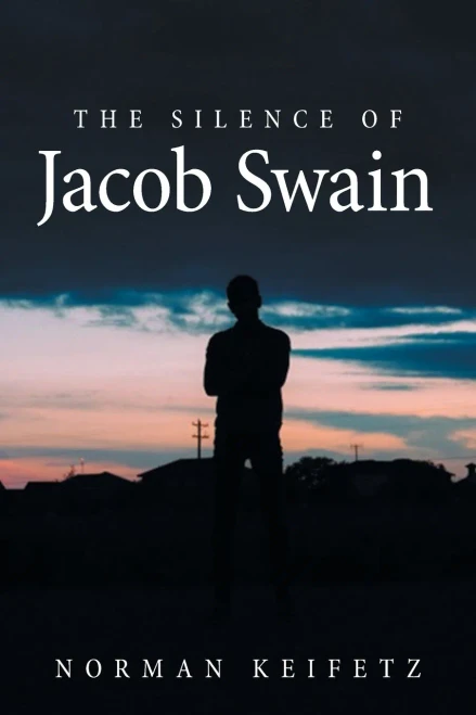 The Silence of Jacob Swain - Paperback