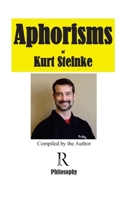 Aphorisms Of Kurt Steinke