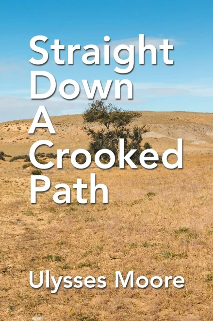 Straight Down A Crooked Path