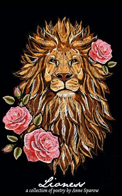 Lioness: A Collection of Poetry by Anne Sparow