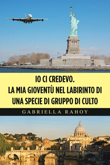 Io ci credevo. La mia gioventù nel labirinto di una specie di gruppo di culto (Italian Edition) - Paperback