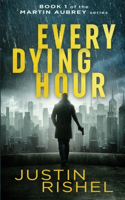 Every Dying Hour: Book 1 of the Martin Aubrey Series
