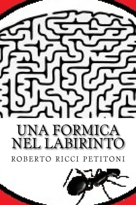 Una Formica Nel Labirinto (Italian Edition)