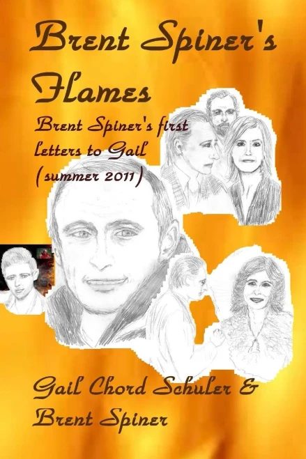 Brent Spiner'S Flames: Brent Spiner'S First Letters To Gail (Summer 2011)