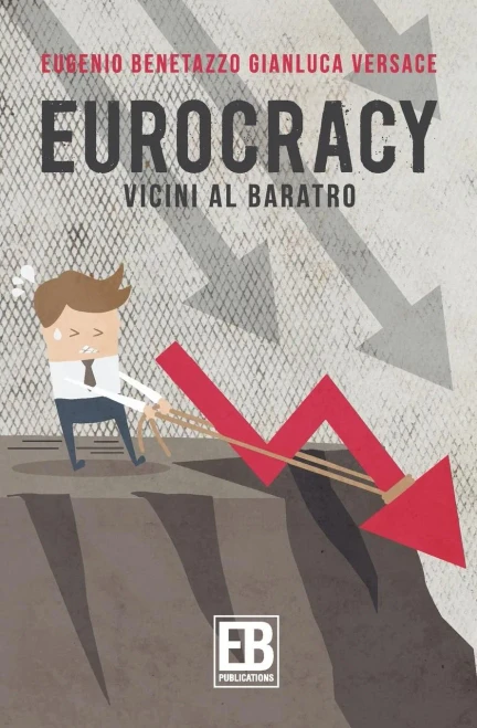 Eurocracy: Vicini Al Baratro (Italian Edition)