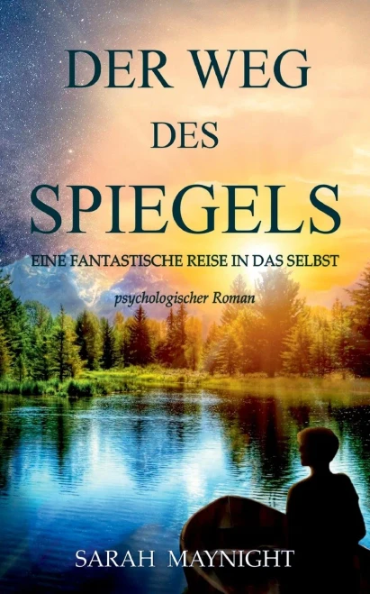 Der Weg des Spiegels: Eine fantastische Reise in das Selbst (German Edition)
