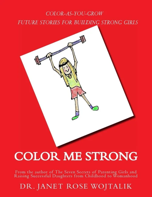 Color Me Strong: Color-As-You-Grow Future Stories For Building Strong Girls