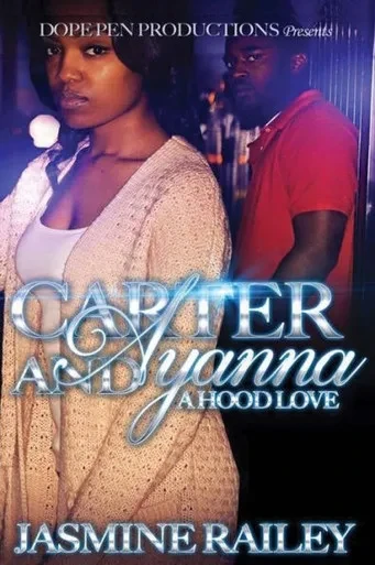 Carter And Ayanna: A Hood Love