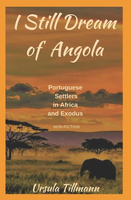 I Still Dream of Angola: Portuguese Settlers in Africa and Exodus