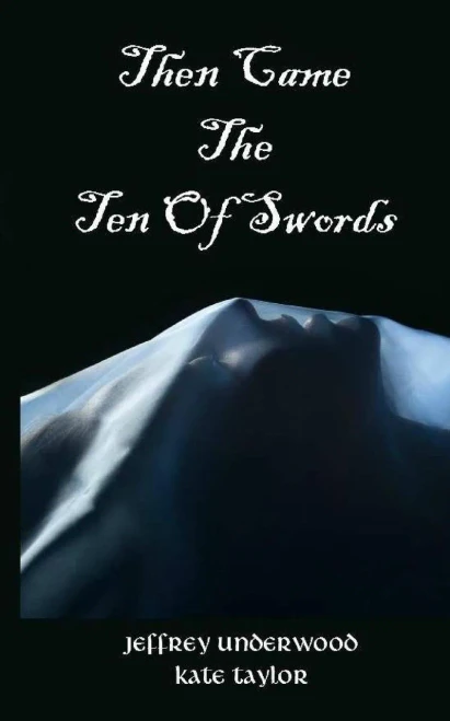Then Came The Ten Of Swords