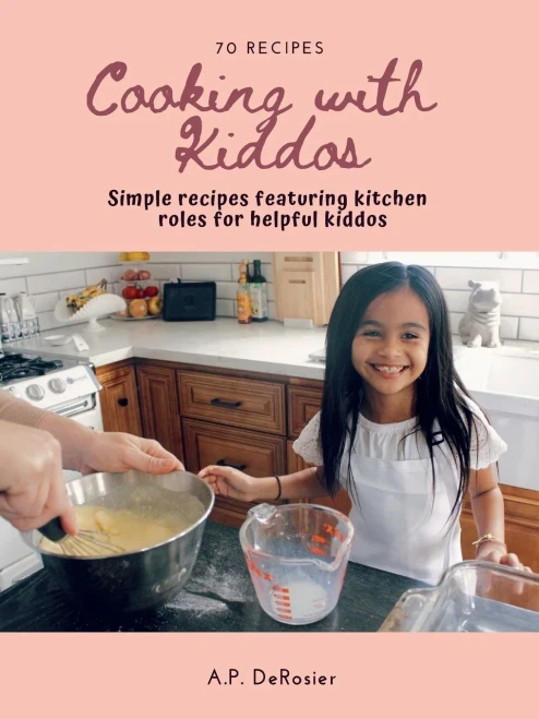 Cooking with Kiddos: Simple recipes featuring cooking roles for helpful kiddos
