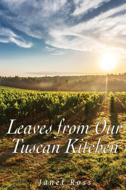 Leaves From Our Tuscan Kitchen: Or How To Cook Vegetables