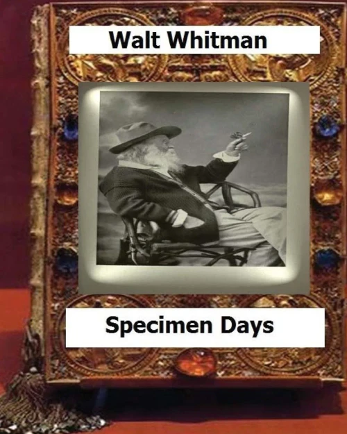 Specimen Days & Collect (1882) By: Whitman, Walt,