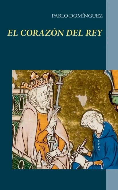 El corazón del rey (Spanish Edition)