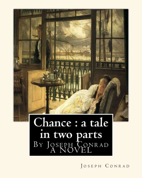Chance : A Tale In Two Parts, By Joseph Conrad A Novel: To Sir.Hugh Charles Clifford(5 March 1866  18 December 1941) Was A British Colonial Administrator. Whose Steadfast Friendship