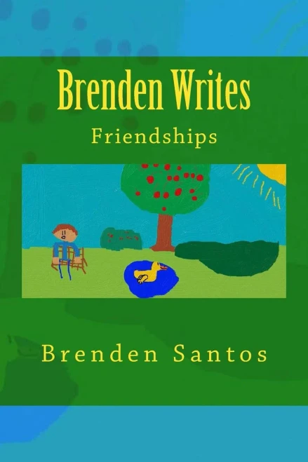 Brenden Writes: Friendships