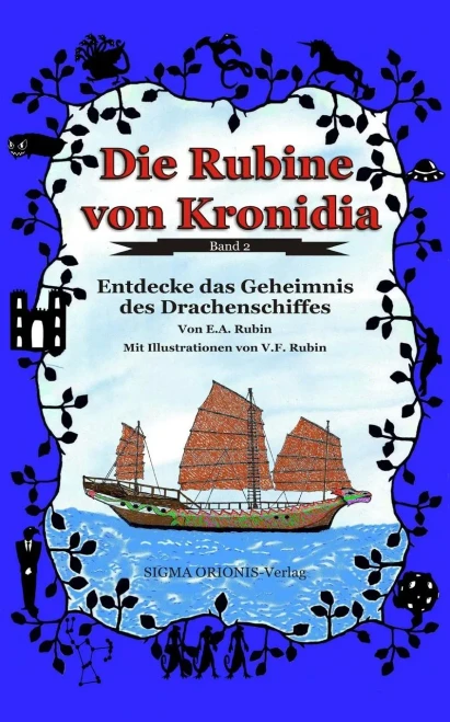 Die Rubine Von Kronidia 2: Entdecke Das Geheimnis Des Drachenschiffes! (German Edition)