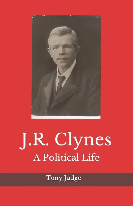 J.R. Clynes: A Political Life