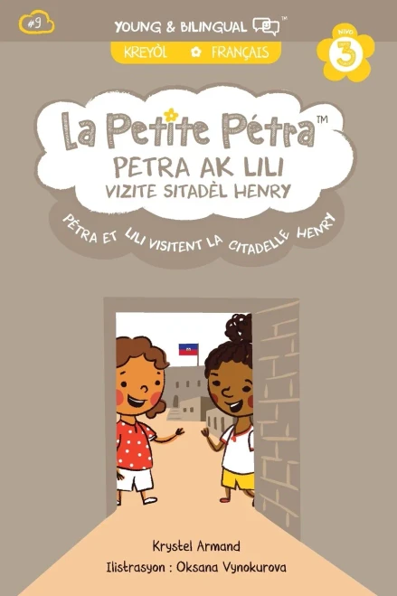 Petra Ak Lili Vizite Sitadèl Anri: Petra et Lili Visitent la Citadelle Henri (La Petite Pétra (Creole-Français)) (French Edition)