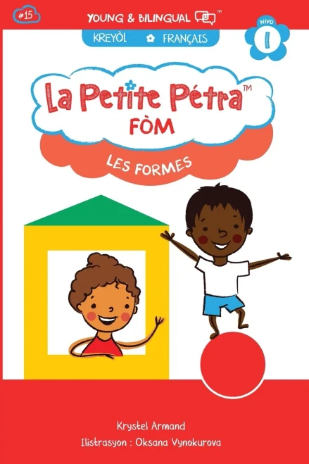 Fòm: Les Formes (La Petite Pétra (Creole-Français)) (French Edition)