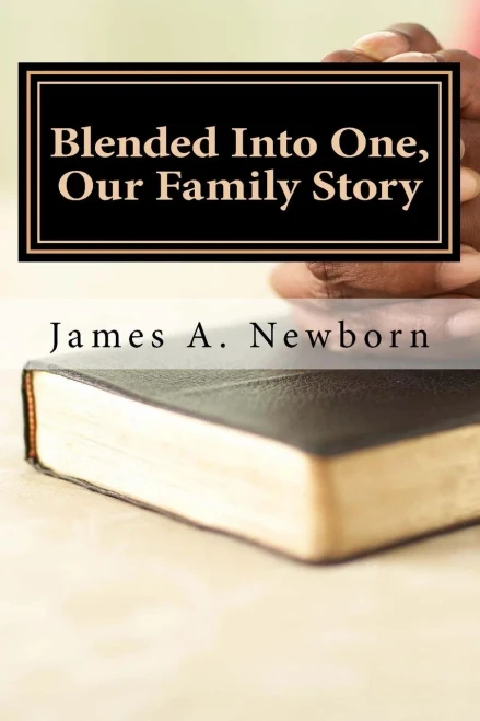 Blended Into One, Our Family Story: God'S Influence In My Life