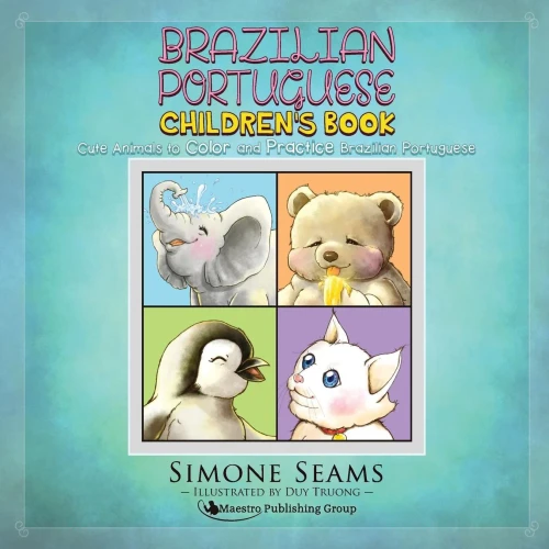 Brazilian Portuguese Children'S Book: Cute Animals To Color And Practice Brazilian Portuguese