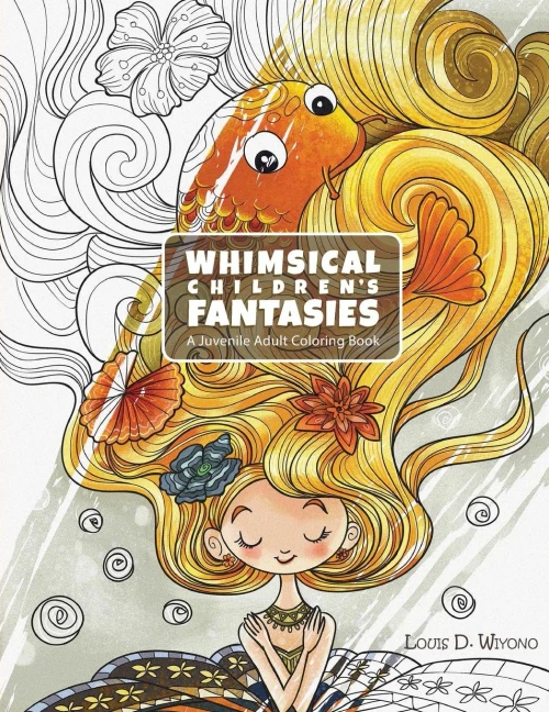 Whimsical Children'S Fantasies: A Juvenile Adult Coloring Book