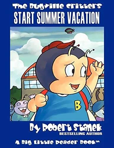 Start Summer Vacation: Buster Bee's Adventures (16) (Bugville Critters)