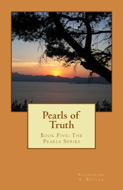 Pearls Of Truth: Book Five: The Pearls Series