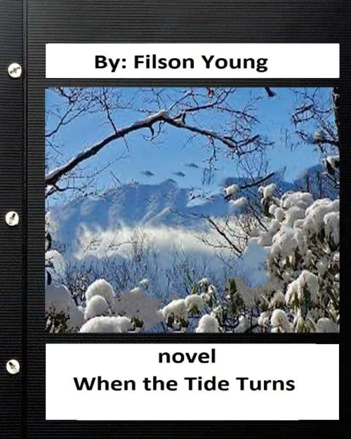 When The Tide Turns. Novel Filson Young (World'S Classics)