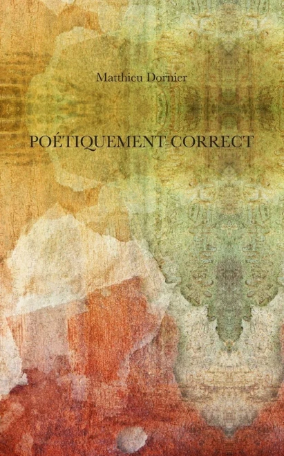 Poétiquement correct (French Edition)