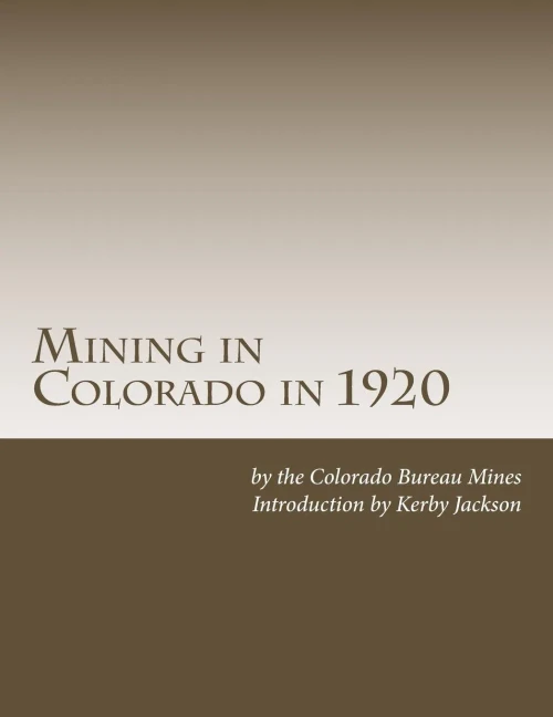 Mining In Colorado In 1920