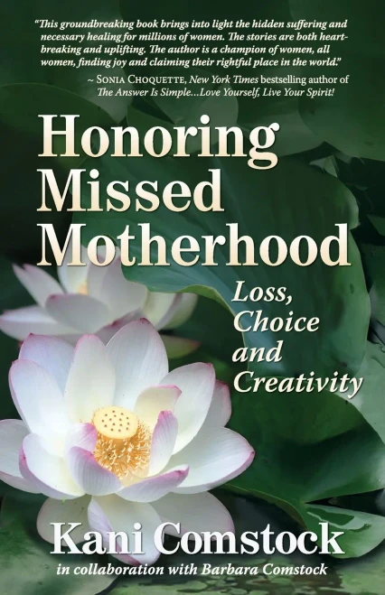 Honoring Missed Motherhood: Loss, Choice and Creativity