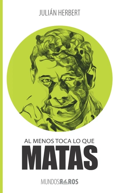 Al menos toca lo que matas (Mundos raros) (Spanish Edition)