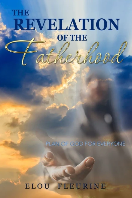 The Revelation of the Fatherhood: Plan of God for Everyone