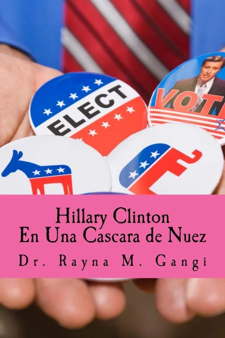 Hillary Clinton En Una Cascara De Nuez (Spanish Edition)