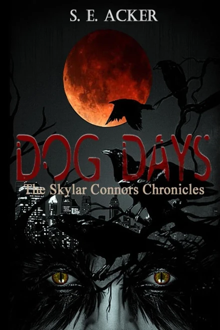 Dog Days: Book Two Of The Skylar Connors Chronicles