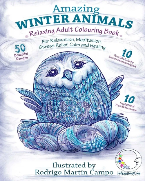 Relaxing Adult Coloring Book: Amazing Winter Animals - For Relaxation, Meditation, Stress Relief, Calm And Healing (Relaxing And Meditation Adult Coloring Books)