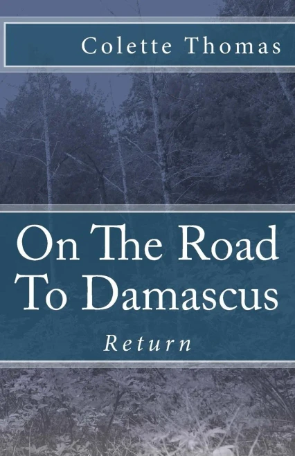 On The Road To Damascus: Return